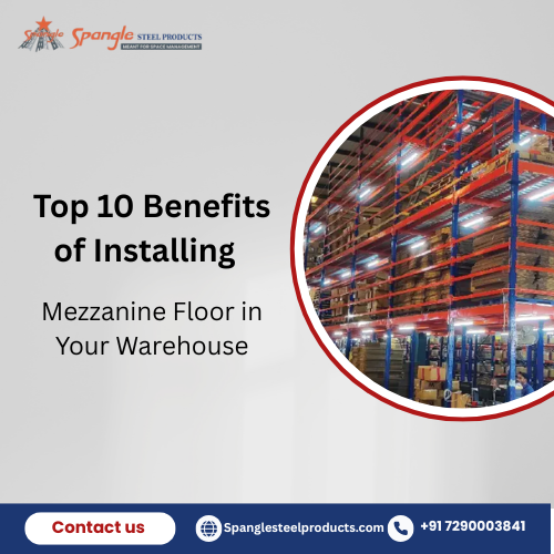 Top 10 Benefits of Installing a Mezzanine Floor in Your Warehouse